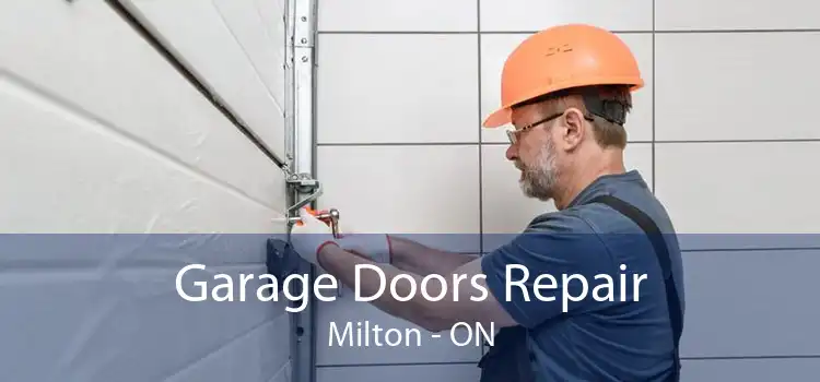  Garage Doors Repair Milton - ON