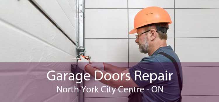 Garage Doors Repair North York City Centre - ON