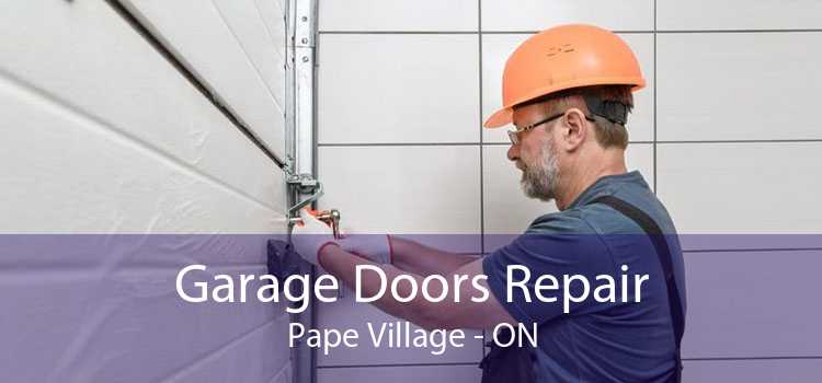 Garage Doors Repair Pape Village - ON