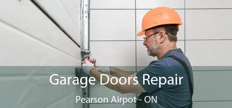  Garage Doors Repair Pearson Airpot - ON