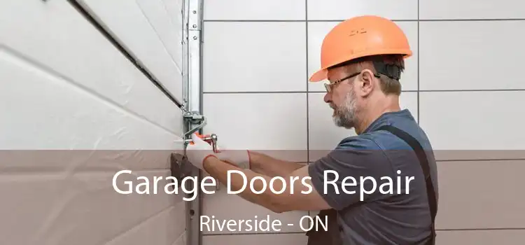  Garage Doors Repair Riverside - ON