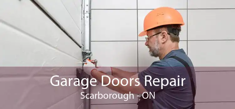 Garage Doors Repair Scarborough - ON