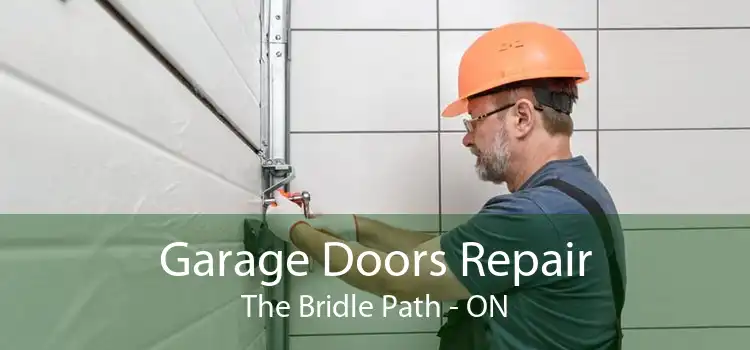  Garage Doors Repair The Bridle Path - ON
