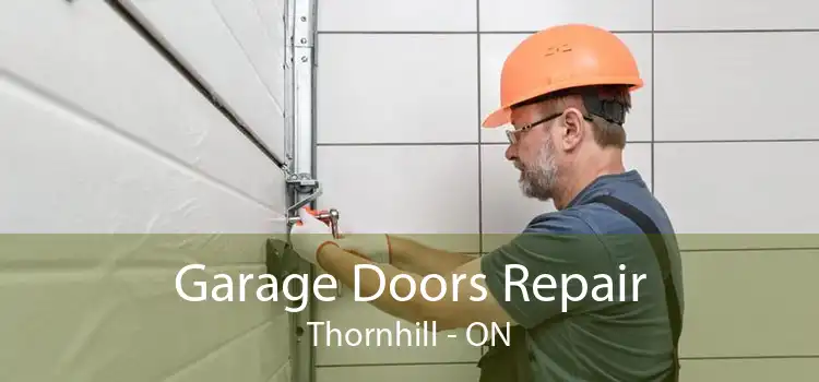  Garage Doors Repair Thornhill - ON