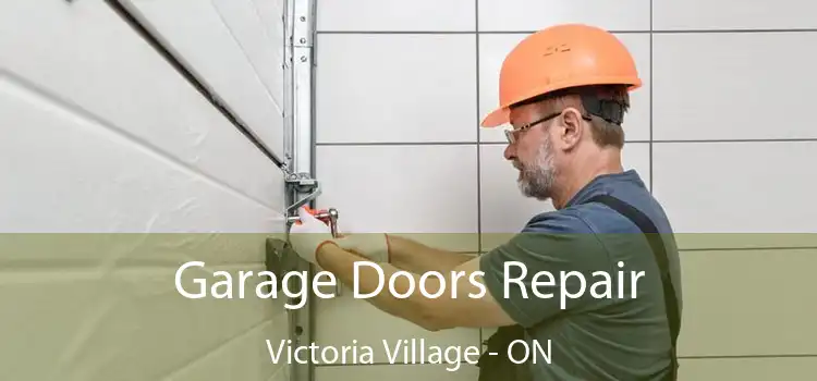  Garage Doors Repair Victoria Village - ON