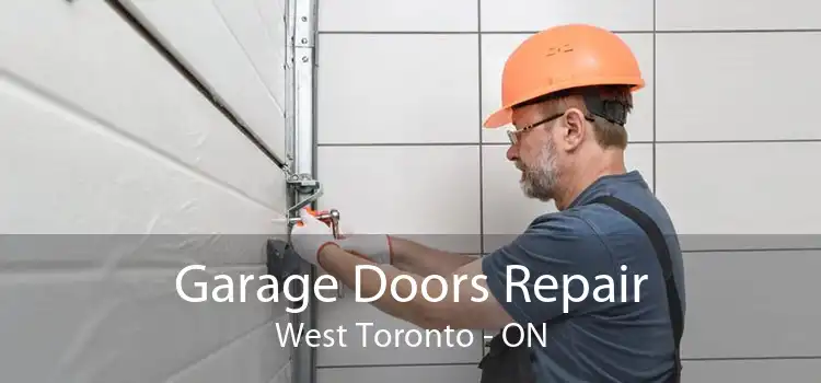  Garage Doors Repair West Toronto - ON