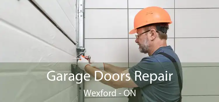  Garage Doors Repair Wexford - ON