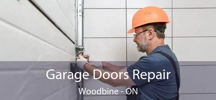  Garage Doors Repair Woodbine - ON