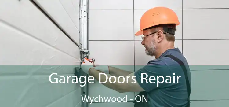  Garage Doors Repair Wychwood - ON