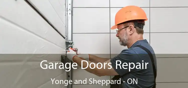  Garage Doors Repair Yonge and Sheppard - ON