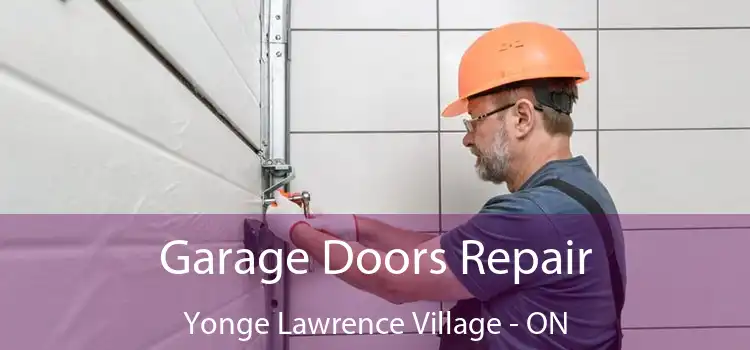  Garage Doors Repair Yonge Lawrence Village - ON