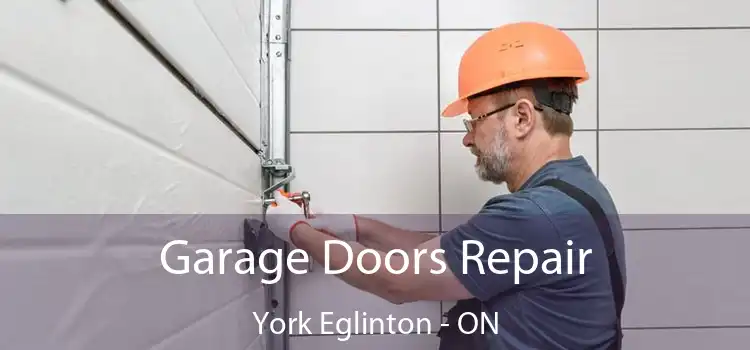  Garage Doors Repair York Eglinton - ON