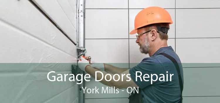 Garage Doors Repair York Mills - ON
