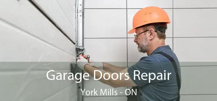  Garage Doors Repair York Mills - ON