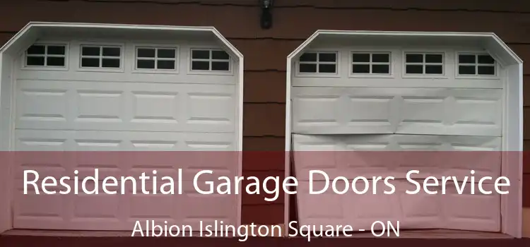  Residential Garage Doors Service Albion Islington Square - ON