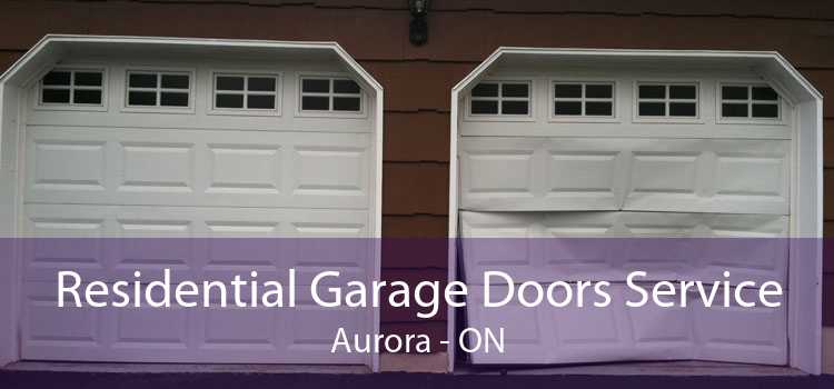 Residential Garage Doors Service Aurora - ON