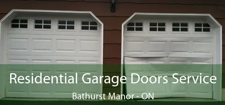  Residential Garage Doors Service Bathurst Manor - ON