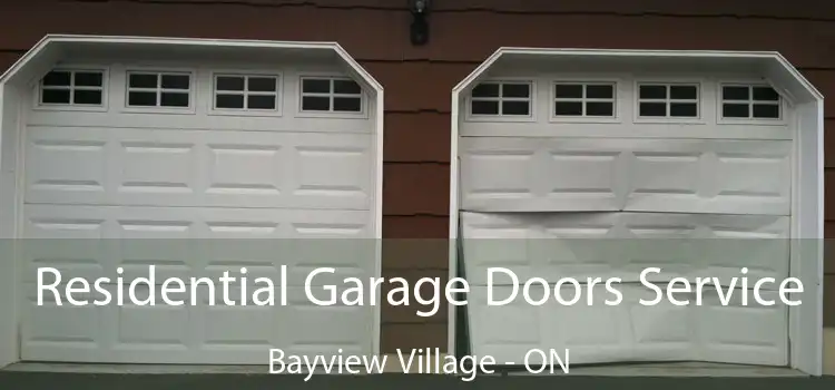  Residential Garage Doors Service Bayview Village - ON