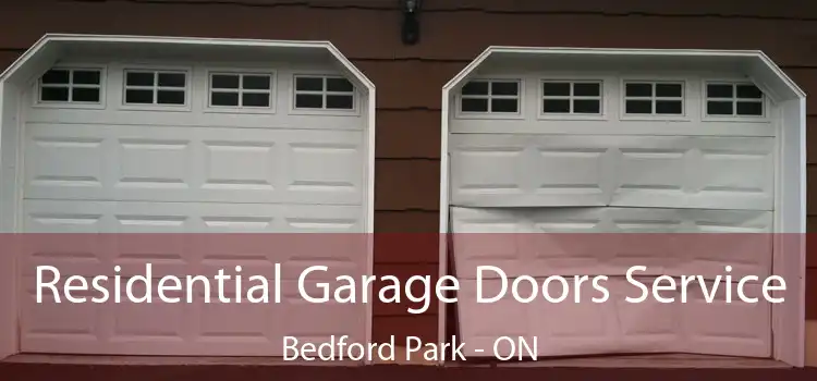  Residential Garage Doors Service Bedford Park - ON