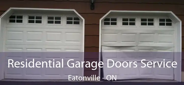  Residential Garage Doors Service Eatonville - ON