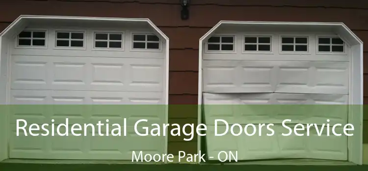  Residential Garage Doors Service Moore Park - ON