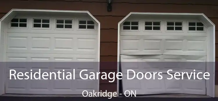  Residential Garage Doors Service Oakridge - ON