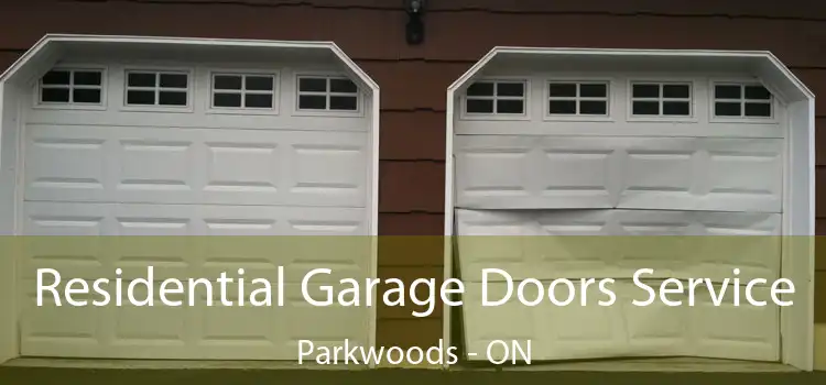  Residential Garage Doors Service Parkwoods - ON