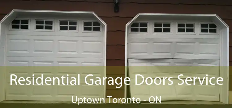  Residential Garage Doors Service Uptown Toronto - ON