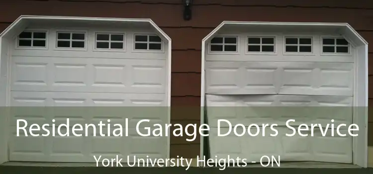  Residential Garage Doors Service York University Heights - ON