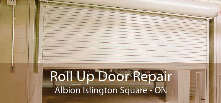 Roll Up Door Repair Albion Islington Square - ON