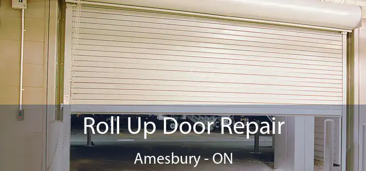  Roll Up Door Repair Amesbury - ON