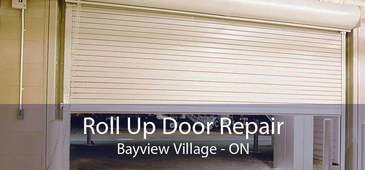 Roll Up Door Repair Bayview Village - ON