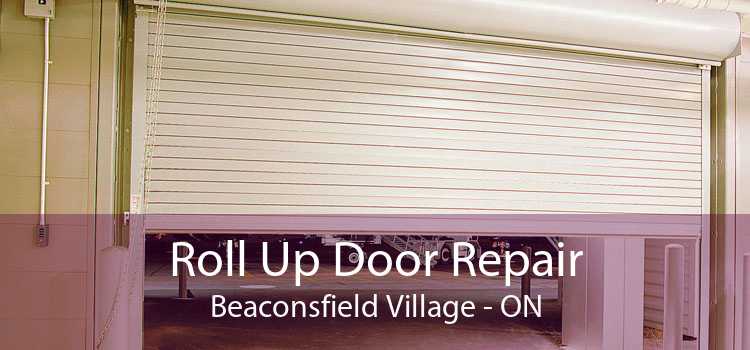 Roll Up Door Repair Beaconsfield Village - ON