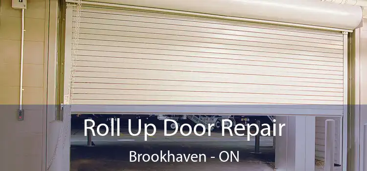  Roll Up Door Repair Brookhaven - ON