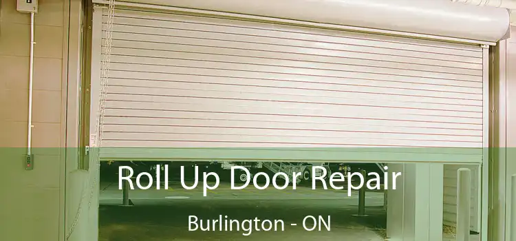  Roll Up Door Repair Burlington - ON