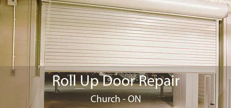  Roll Up Door Repair Church - ON
