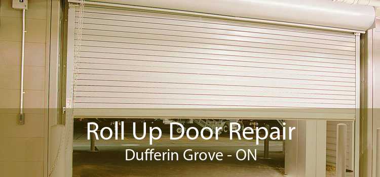 Roll Up Door Repair Dufferin Grove - ON