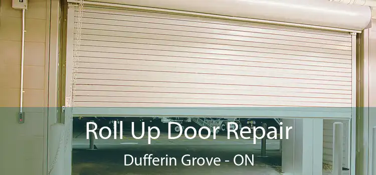 Roll Up Door Repair Dufferin Grove - ON