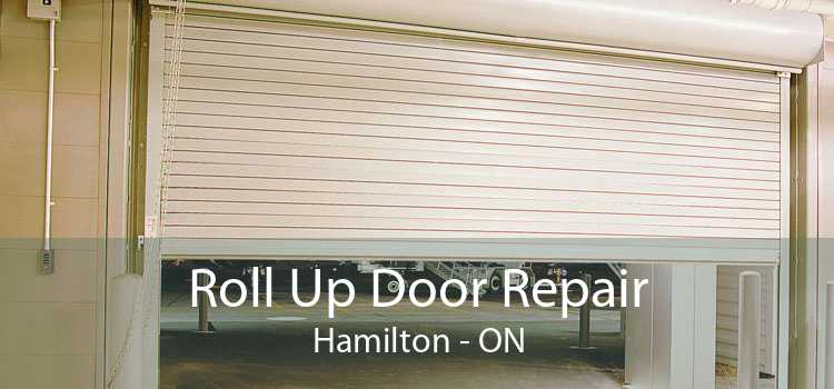 Roll Up Door Repair Hamilton - ON