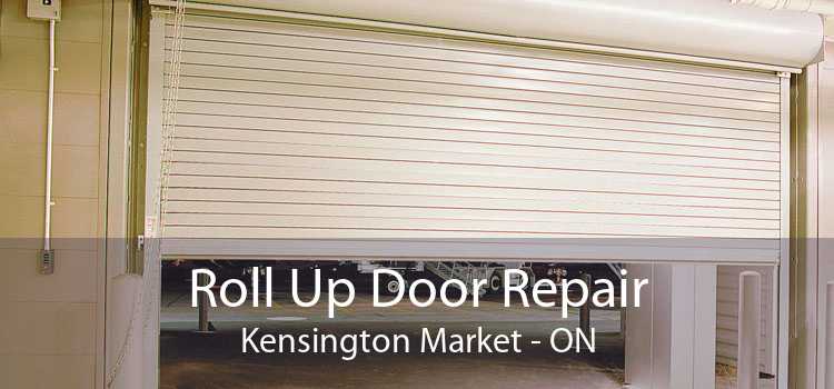 Roll Up Door Repair Kensington Market - ON