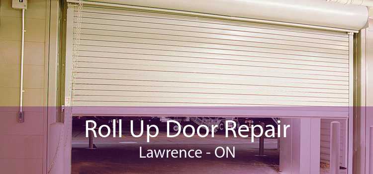 Roll Up Door Repair Lawrence - ON
