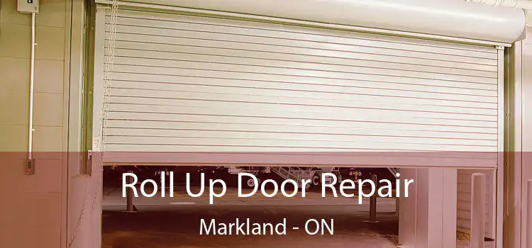  Roll Up Door Repair Markland - ON