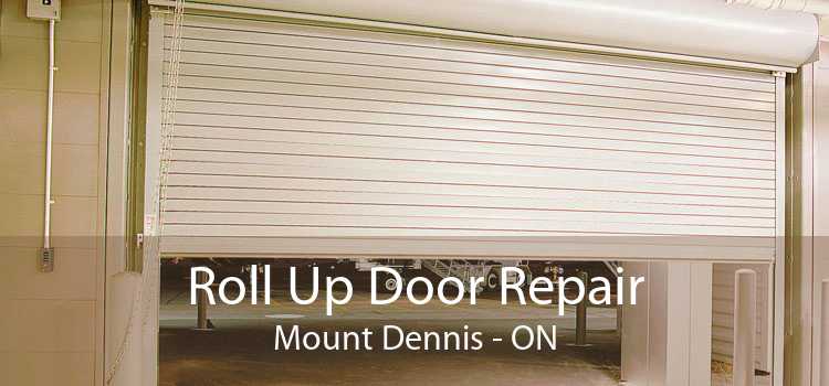 Roll Up Door Repair Mount Dennis - ON