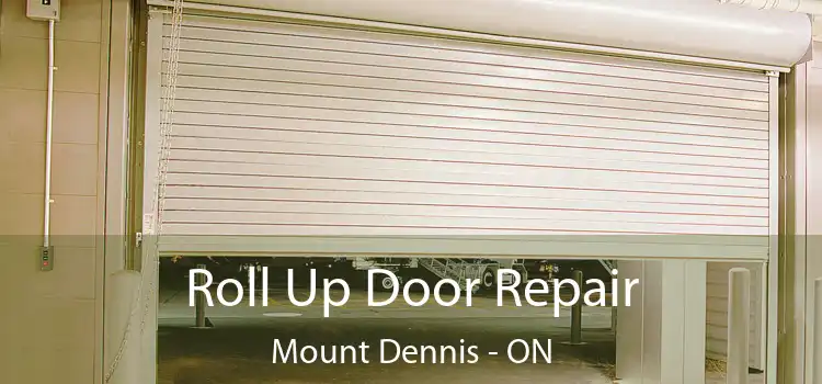  Roll Up Door Repair Mount Dennis - ON