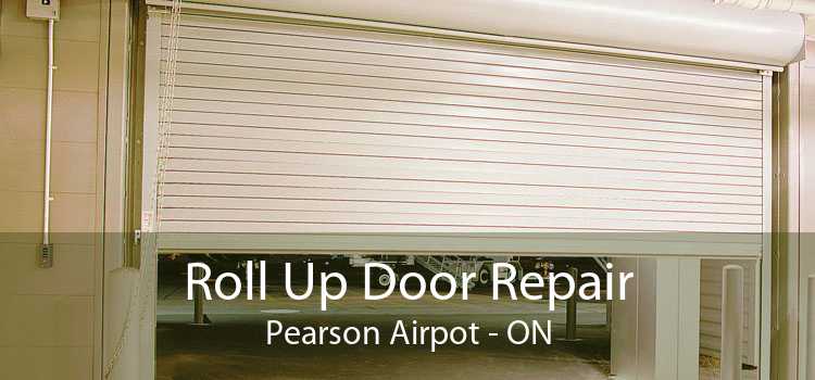 Roll Up Door Repair Pearson Airpot - ON