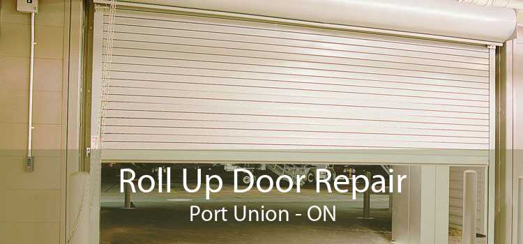 Roll Up Door Repair Port Union - ON