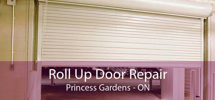 Roll Up Door Repair Princess Gardens - ON