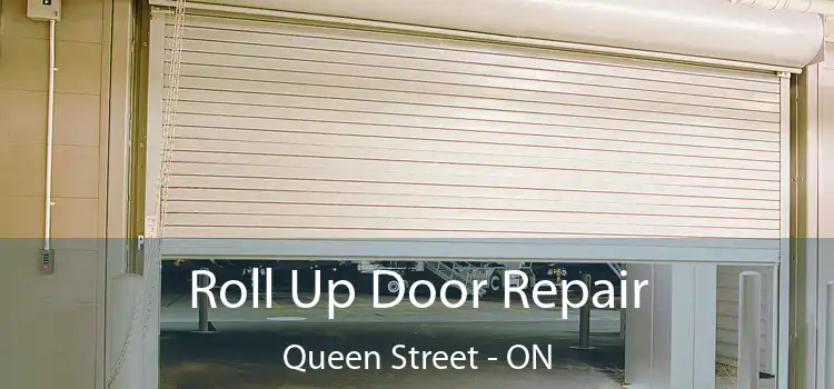  Roll Up Door Repair Queen Street - ON
