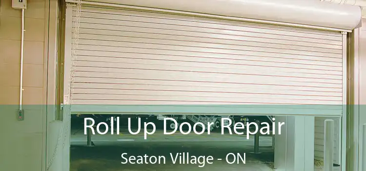  Roll Up Door Repair Seaton Village - ON