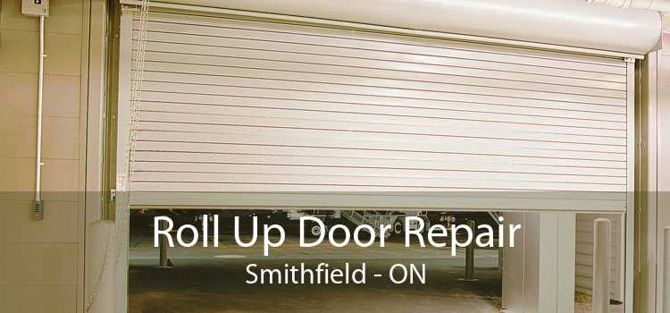 Roll Up Door Repair Smithfield - ON